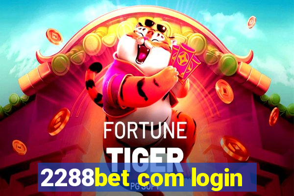 2288bet com login